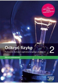 Marcin Braun, Weronika Sliwa — Odkryć fizykę 2. Podręcznik dla liceum ogólnokształcącego i technikum. Zakres podstawowy