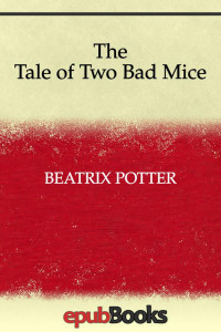 Beatrix Potter — The Tale of Two Bad Mice