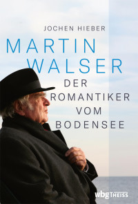 Jochen Hieber; — Martin Walser