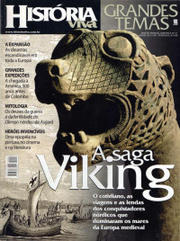 História Viva — Grandes Temas. A Saga Viking