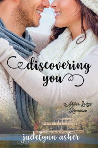 Jadelynn Asher — Discovering You (Miller Lodge Romance Book 1)