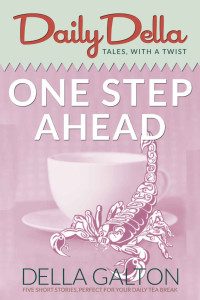 Della Galton — One Step Ahead (Daily Della Tales with Twist 8)