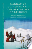 Dirk Johannsen, Anja Kirsch, Jens Kreinath — Narrative Cultures and the Aesthetics of Religion