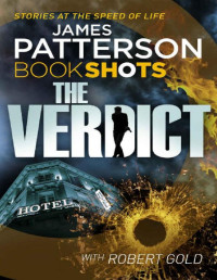 James Patterson [Patterson, James] — The Verdict: BookShots (A Jon Roscoe Thriller)