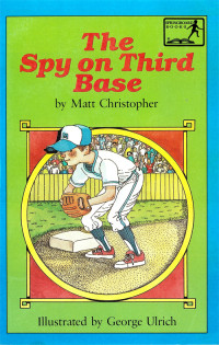 Matt Christopher — The Spy on Third Base