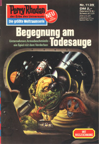 Clark Darlton — [Perry Rhodan 1135] • Begegnung am Todesauge