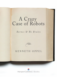 Kenneth Oppel — A Crazy Case of Robots