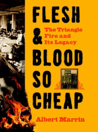 Albert Marrin — Flesh and Blood So Cheap