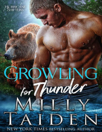 Milly Taiden — Growling for Thunder (Hurricane Shifters Book 2)
