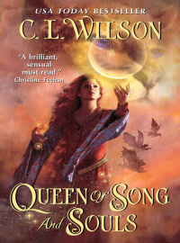 C. L. Wilson — Queen of Song and Souls