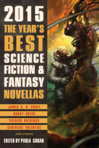 Paula Guran — The Year's Best Science Fiction & Fantasy Novellas 2015