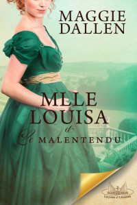 Maggie Dallen — Mlle Louisa et Le Malentendu