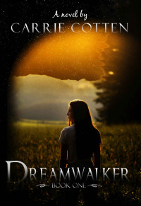 Carrie Cotten [Cotten, Carrie] — Dreamwalker