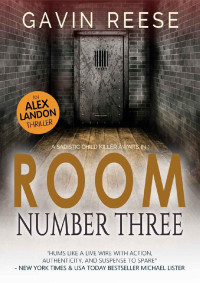 Gavin Reese — Room #3 (An Alex Landon Thriller Book 2)