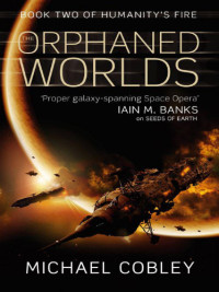 Michael Cobley — The Orphaned Worlds