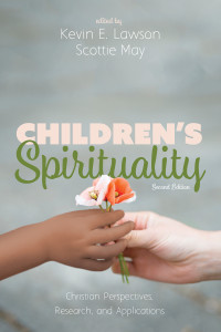 Kevin E. Lawson;Scottie May; — Children's Spirituality, Second Edition