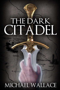 Wallace, Michael — The Dark Citadel (book #1)