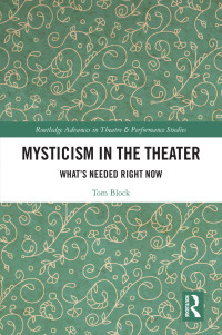 Tom Block; — Mysticism in the Theater