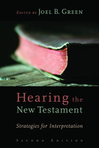 Joel B. Green; — Hearing the New Testament