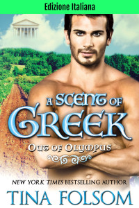 Folsom, Tina — Edizione Italiana de A Scent of Greek (Italian Edition)