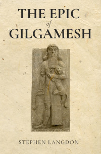 Raq — Stephen Langdon The Epic of Gilgamish