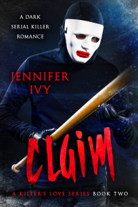 Jennifer Ivy — Claim: A Serial Killer Romance