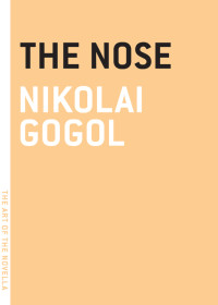 Nikolai Gogol — The Nose (The Art of the Novella)