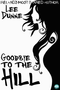 Lee Dunne — Goodbye to the Hill