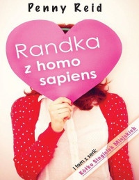 Penny Reid — Randka z Homo Sapiens