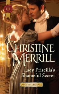 Christine Merrill [Merrill, Christine] — Lady Priscilla's Shameful Secret