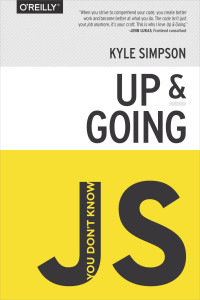 Kyle Simpson — You Don’t Know JS: Up & Going