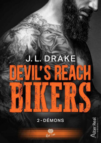 J. L. Drake — Devil's reach bikers T2 Démons