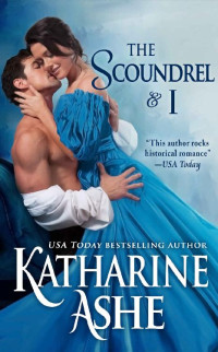 Ashe, Katharine [Ashe, Katharine] — The Scoundrel And I (2016)