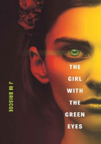 J M Briscoe — The Girl With The Green Eyes