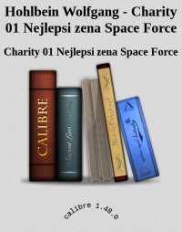 Charity 01 Nejlepsi zena Space Force — Hohlbein Wolfgang - Charity 01 Nejlepsi zena Space Force