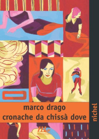 Drago Marco — Cronache da chissà dove