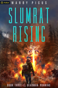 Warby Picus — Deadman Running: A Cyberpunk LitRPG (Slumrat Rising Book 3)