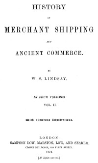 W. S. Lindsay — History of merchant shipping and ancient commerce, Volume 2 (of 4)