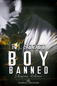 R. J. Scott — Boy banned