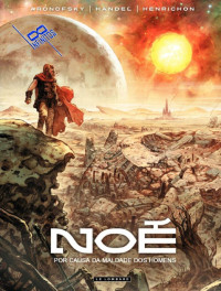 Darren Aronofsky, Ari Handel, Niko Henrichon — Noé em graphic novel parte 1