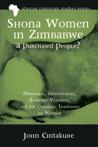 John Chitakure; — Shona Women in Zimbabwe-A Purchased People?