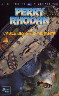 K H Scheer & Clark Darlton [Scheer, K H & Darlton, Clark] — L'asile des Vieux-Mutants