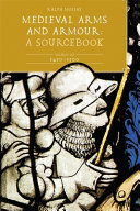 Ralph Moffat — Medieval Arms and Armour: A Sourcebook. Volume III: 1450-1500