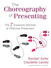 Kendall Zoller;Claudette Landry; & Claudette Landry — The Choreography of Presenting