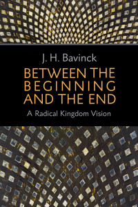 J. H. Bavinck — Between the Beginning and the End