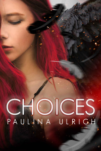 Paulina Ulrich — Choices (Fighting Fate Book 3)