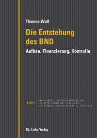 Thomas Wolf; — Die Entstehung des BND