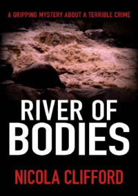 Nicola Clifford — River of Bodies