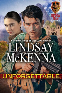 Lindsay McKenna — 4 - Unforgettable: Shadow Team