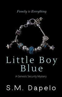 S. M. Dapelo — A Genesis Security Mystery – 03 – Little Boy Blue